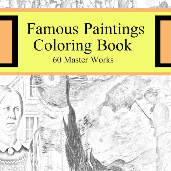 Art History Famous Paintings Coloring Book for Adults and Children // 60 Coloring Pages plus Painting List and Cover!!!