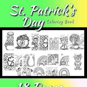 May include: Black and white coloring book with 18 pages of St. Patrick's Day themed illustrations. The cover features the text "St. Patrick's Day Coloring Book" and the number "18 Pages".