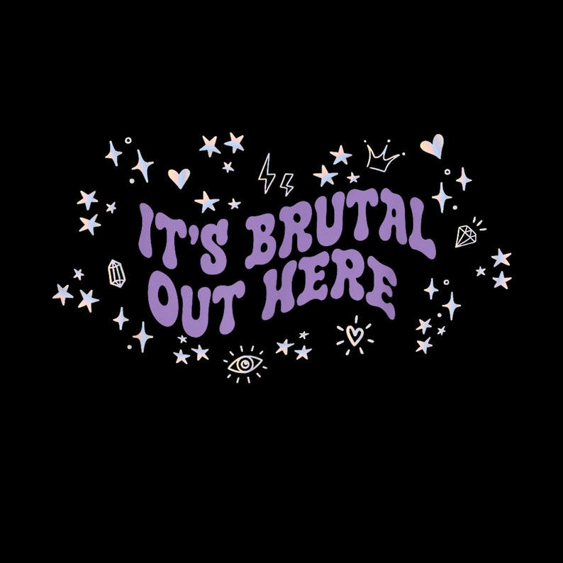It's Brutal Out Here Digital PNG Etsy Australia