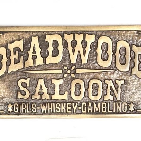 Deadwood Saloon Girls Whiskey Gambling Plaque (7.5” x 3.5”), Aluminum, raised Letters, Antique Brass Finish