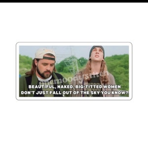 Dogma Jay and Silent Bob quote Sticker