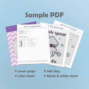 May include: A sample PDF for a cross-stitch pattern featuring an octopus with the text "Wash your hands". The PDF includes a cover page, color chart, info key, and a black and white chart.