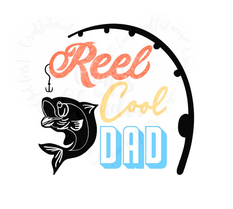 Download Father's Day Svg Reel Cool Dad fishing SVG PngDaddy | Etsy