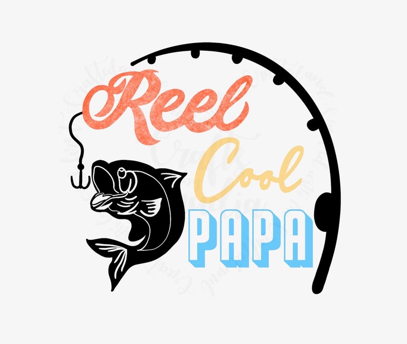 Download Father's Day Svg Reel Cool PAPA fishing SVG Png | Etsy