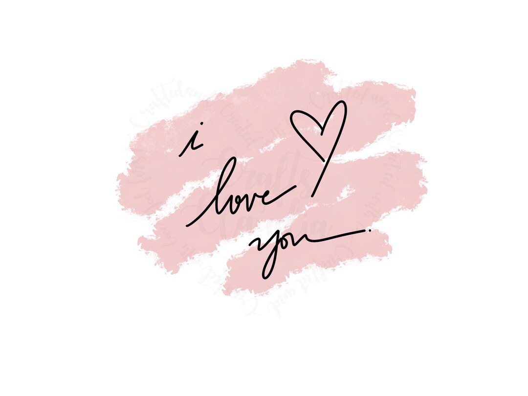 I Love You SVG Valentines Svg Png Layered SVG Sublimation - Etsy