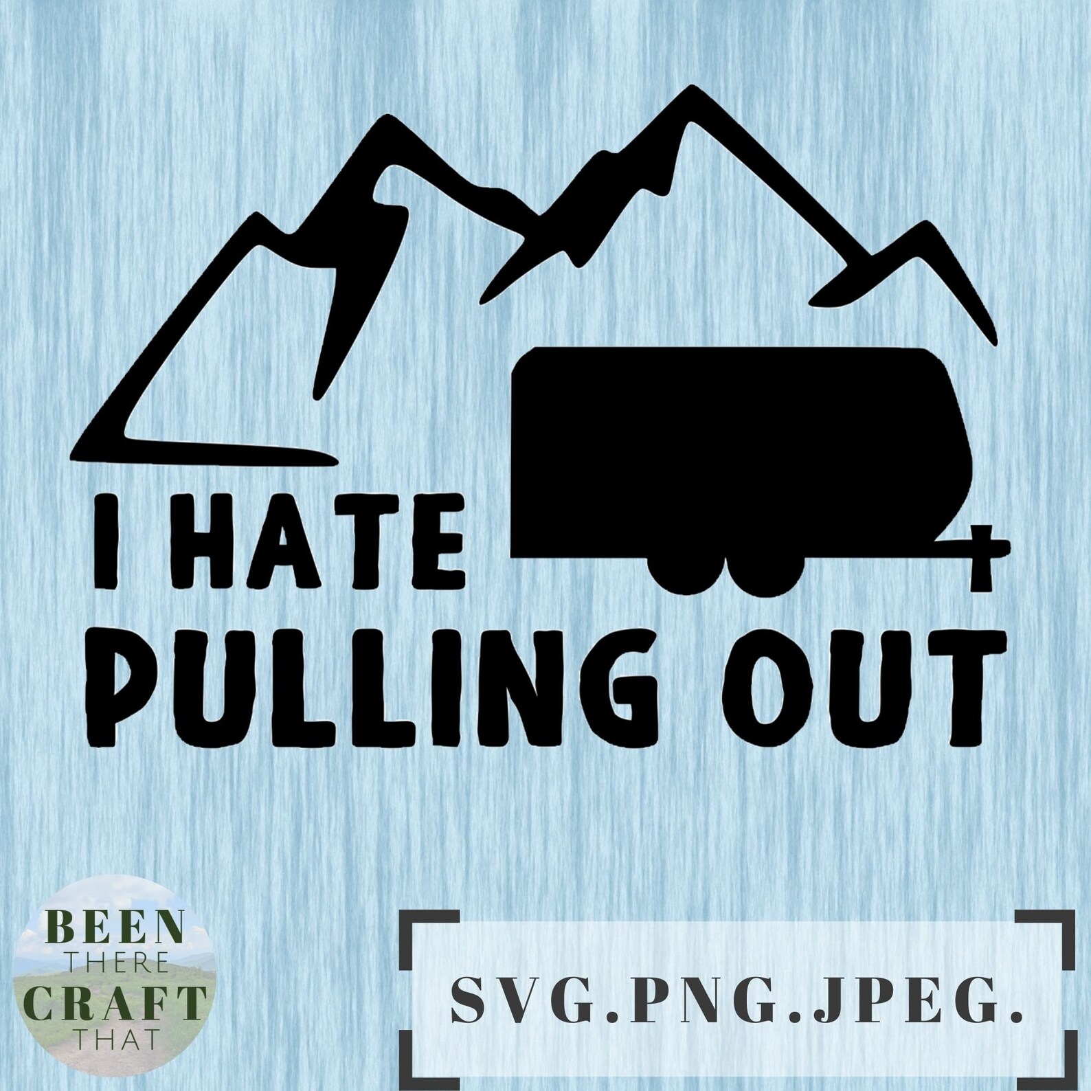 I Hate Pulling Out Camper Digital Downloadcut File for Etsy