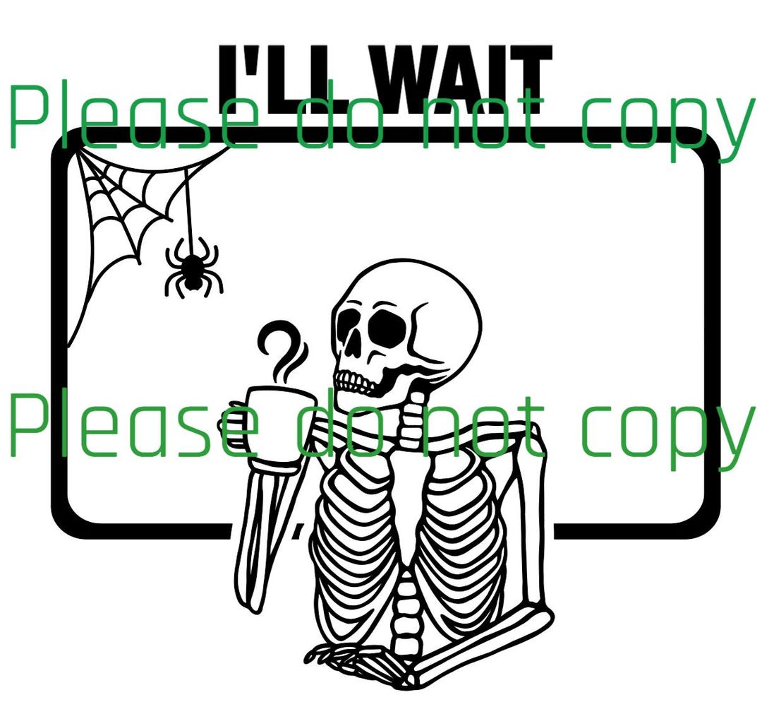 I'll Wait Skeleton SVG, JPG, PDF Digital Download - Etsy
