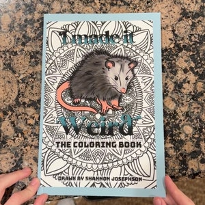 I Made it Weird the Coloring Book