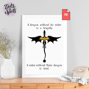 May include: A framed cross-stitch pattern featuring a black silhouette of a dragon with gold wings in the center. The text reads: A dragon without its rider is a tragedy. A rider without their dragon is dead. The design is presented as a PDF file.