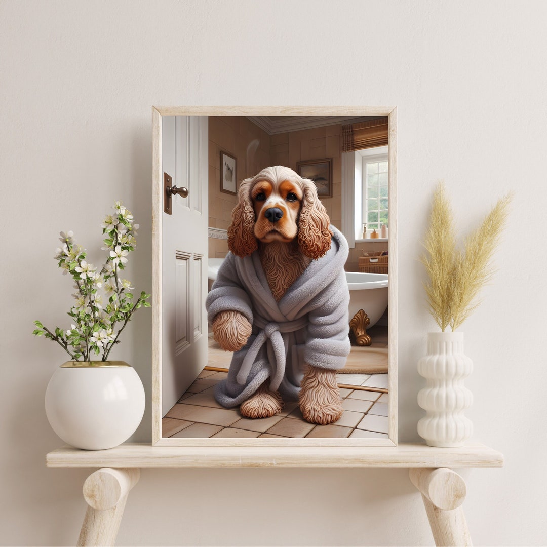 Cocker Spaniel in Robe Bathroom Print | Funny Dog Wall Art (digital ...