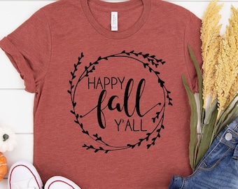 Happy Fall Y'all Shirt | Unisex T Shirt | Fall accessories | Autumn Shirt | Cute Fall Shirt | Fall Shirts Sayings | Pumpkin Patch Shirt