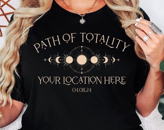 Solar Eclipse Custom Location & Date | Unisex T Shirt | Path of Totality | Total Solar Eclipse Viewing Shirt, Astronomy Shirt, Astrology Tee