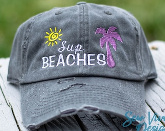 Sup Beaches Hat | Distressed Baseball Cap OR Ponytail Hat | Funny Vacation Hat | Custom Beach Hat | Aloha Beaches | Hat for Vacation