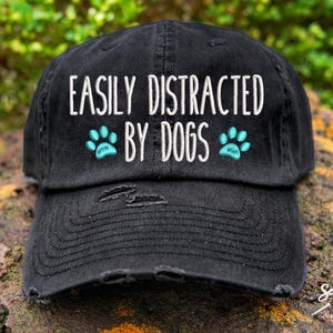 Easily Distracted by Dogs Hat | Distressed Baseball Cap OR Ponytail Hat | Dog Mom Gift | Dog Hat | Dog Lover Gift | Fur Mama
