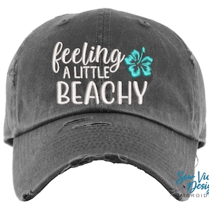 Feeling a Little Beachy Hat | Distressed Baseball Cap OR Ponytail Hat | Beach Hat for Vacation | Custom Beach Cap | Women's Summer Hat