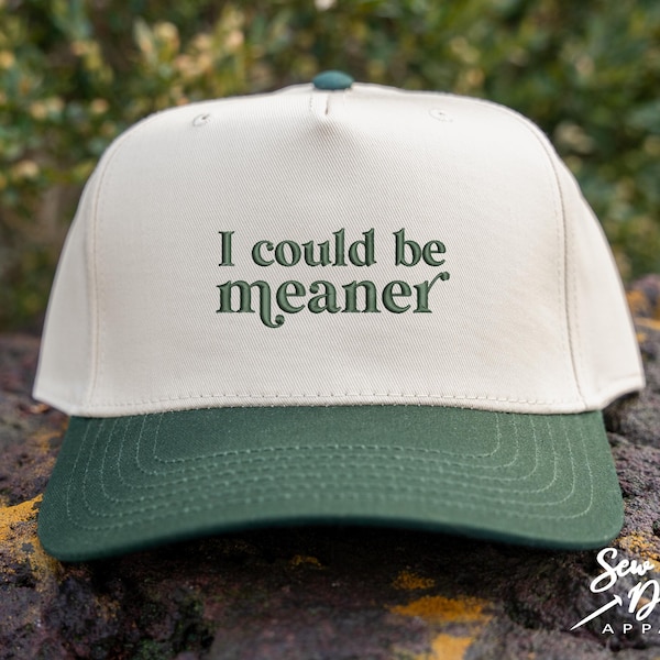 I Could Be Meaner Hat | 5 Panel Two Tone Hat | Snapback Trendy Women's Hat | Sarcastic Hat | Funny Trucker Hat