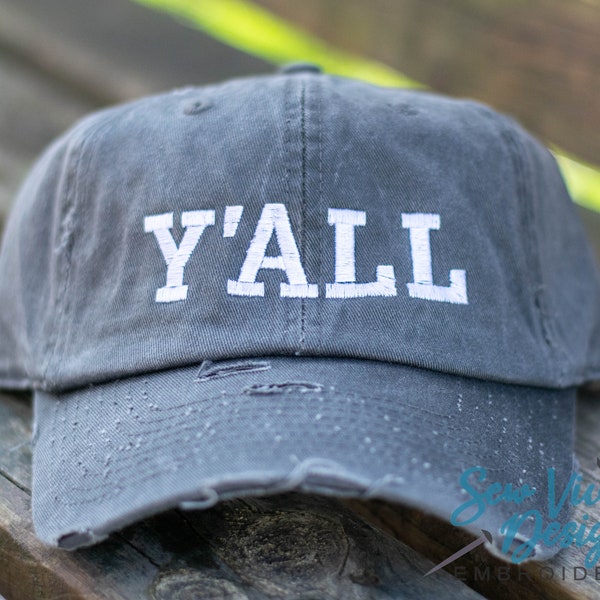 Y'all Hat | Distressed Baseball Cap OR Ponytail Hat | Y'ALL Custom Embroidered Hat