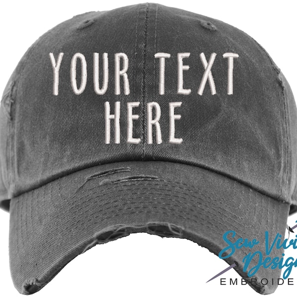 Custom Hat | DISTRESSED Baseball Cap OR Ponytail Hat | Custom Embroidered Hat | Your Text Here | Design your own hat | Personalized Ball Cap