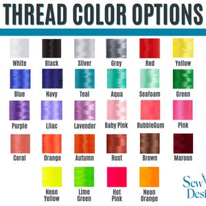 May include: Image displaying a color chart of thread options. The chart includes a variety of colors such as white, black, silver, grey, red, yellow, blue, navy, teal, aqua, seafoam, green, purple, lilac, lavender, baby pink, bubblegum, pink, coral, orange, autumn, rust, brown, maroon, neon yellow, lime green, hot pink, and neon orange.