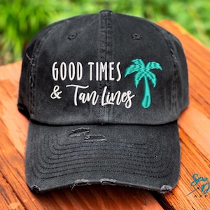 Good Times & Tan Lines Hat | Distressed Baseball Cap OR Ponytail Hat | Beach Vacation Hat | Summer Hat | Beach Hat | Girls Trip Hats