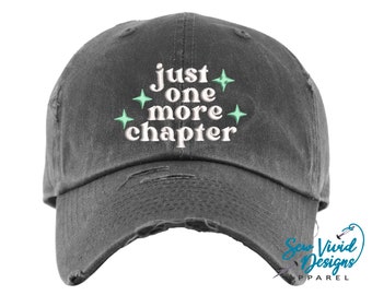 Just One More Chapter | Distressed Baseball Cap OR Ponytail Hat | Reading Hat | Gift for Book Lovers | Bookish Merch | Bookstagram BookTok