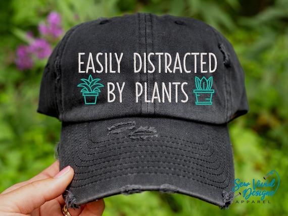 Easily Distracted by Plants Hat | Distressed Baseball Cap OR Ponytail Hat | Gift for Plant Mom | Plant Lover Gifts | Crazy Plant Lady