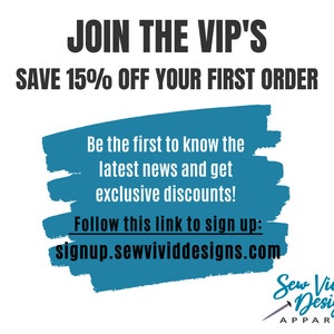 Op de afbeelding: Word VIP en bespaar 15% op je eerste bestelling. Wees de eerste die op de hoogte is van het laatste nieuws en profiteer van exclusieve kortingen! Volg deze link om je aan te melden: signup.sewvividdesigns.com Sew Vivid Designs APPAREL
