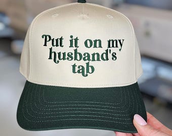 Put it on my husbands tab Hat | 5 Panel Two Tone Hat | Snapback Trendy Hat | Sarcastic Gift for Wife | Funny Women's Trucker Hat