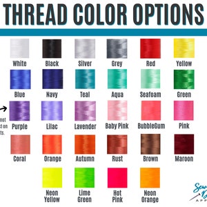 May include: A chart showing thread color options for embroidery. The chart includes 24 different thread colors, including white, black, silver, grey, red, yellow, blue, navy, teal, aqua, seafoam, green, purple, lilac, lavender, baby pink, bubblegum, pink, coral, orange, autumn, rust, brown, maroon, neon yellow, lime green, hot pink, and neon orange.