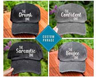 Girls Trip Hats | Distressed Baseball Cap OR Ponytail Hat | The Sarcastic One, Funny, Drunk ... | Bachelorette Party | Girls Weekend