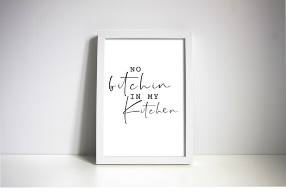 No Bitchin In My Kitchen Black Cook Typography Poster Print Home Decor Wall Art 