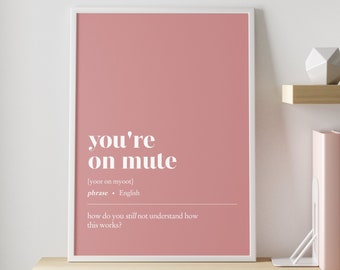 Funny office decor | You're on mute CUSTOMISABLE illustration print | Minimalist home office decor | work from home art | office wall decor