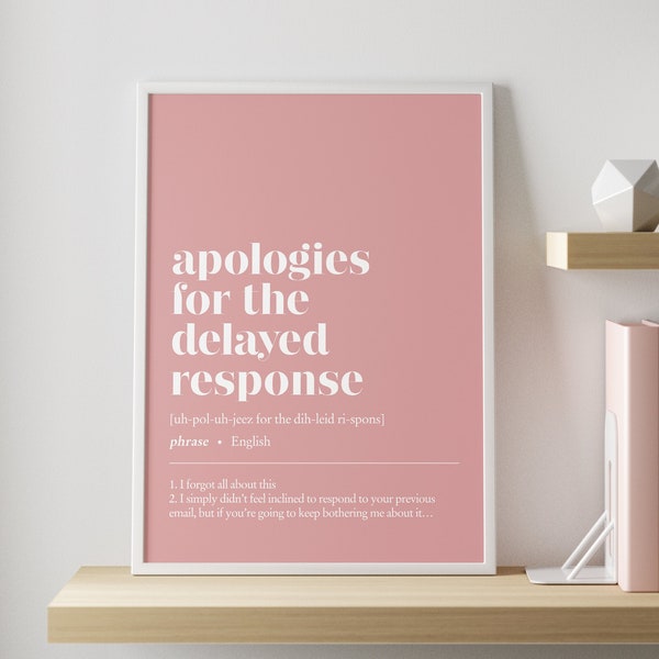 Funny office decor | Apologies for the delayed response CUSTOMISABLE illustration print | Minimalist home office decor | work from home art