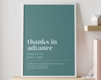Funny office decor | Thanks in advance CUSTOMISABLE illustration print | Minimalist home office decor | work from home art decor |
