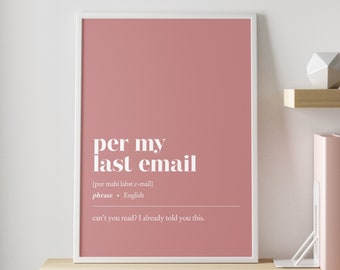 Funny office decor | Per my last email - CUSTOMISABLE - illustration print | Minimalist home office wall decor | work from home art |