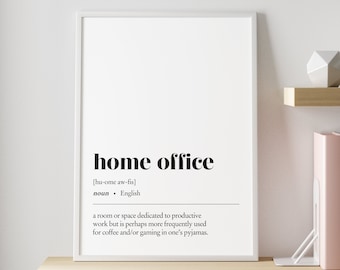 May include: A black and white printable wall art design with the word "home office" defined as a room or space dedicated to productive work, but perhaps more frequently used for coffee and/or gaming in one's pajamas.