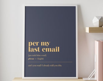 Decorazioni divertenti per l'ufficio / Come da mia ultima email - PERSONALIZZABILE - stampa illustrativa / Decorazioni murali minimaliste per l'ufficio domestico / Arte per lavorare da casa /