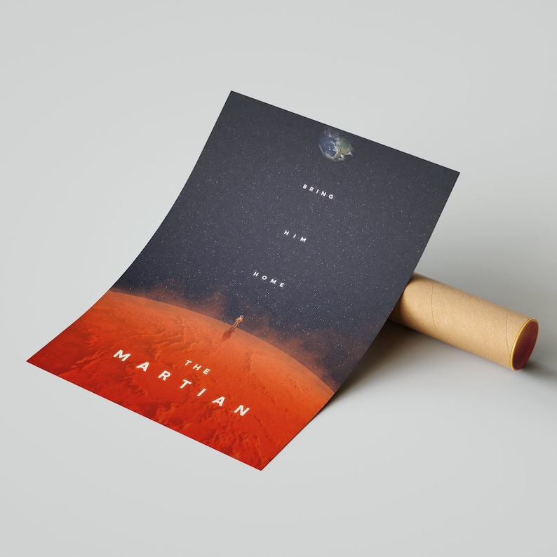 May include: A poster with a dark blue background and a red planet in the foreground. The text "The Martian" is written in white on the planet. The text "Bring Him Home" is written in white on the dark blue background. A small image of Earth is in the upper right corner.