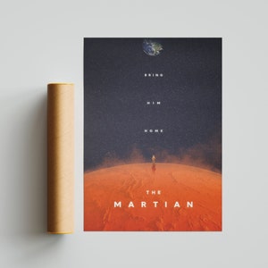 May include: A movie poster for "The Martian" featuring a red planet with a lone astronaut standing on the surface. The text "Bring Him Home" is written above the astronaut, and the title "The Martian" is written below.