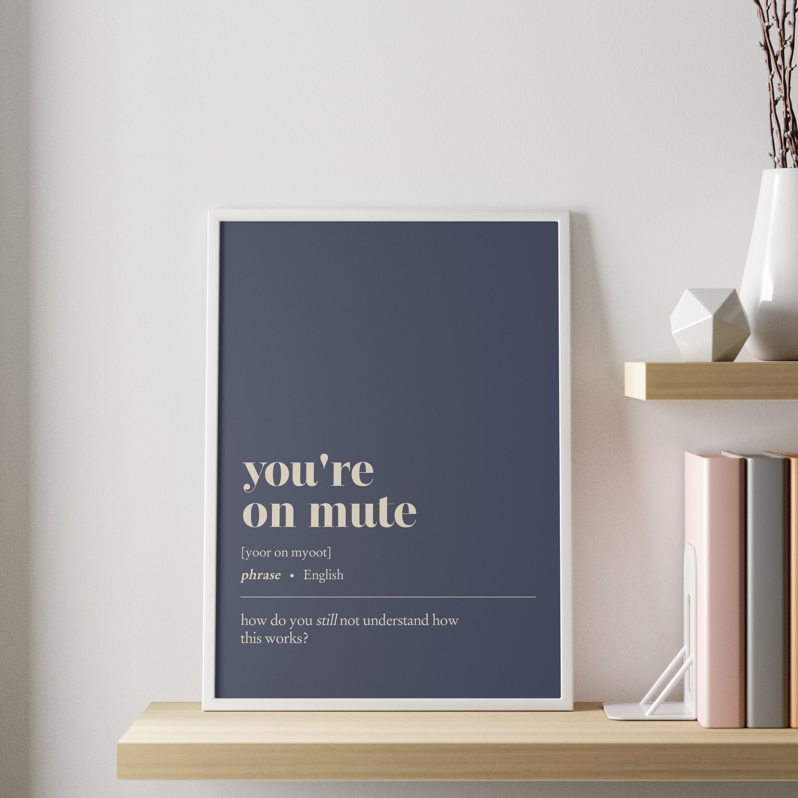 Funny office decor | You're on mute CUSTOMISABLE illustration print | Minimalist home office decor | work from home art | office wall decor