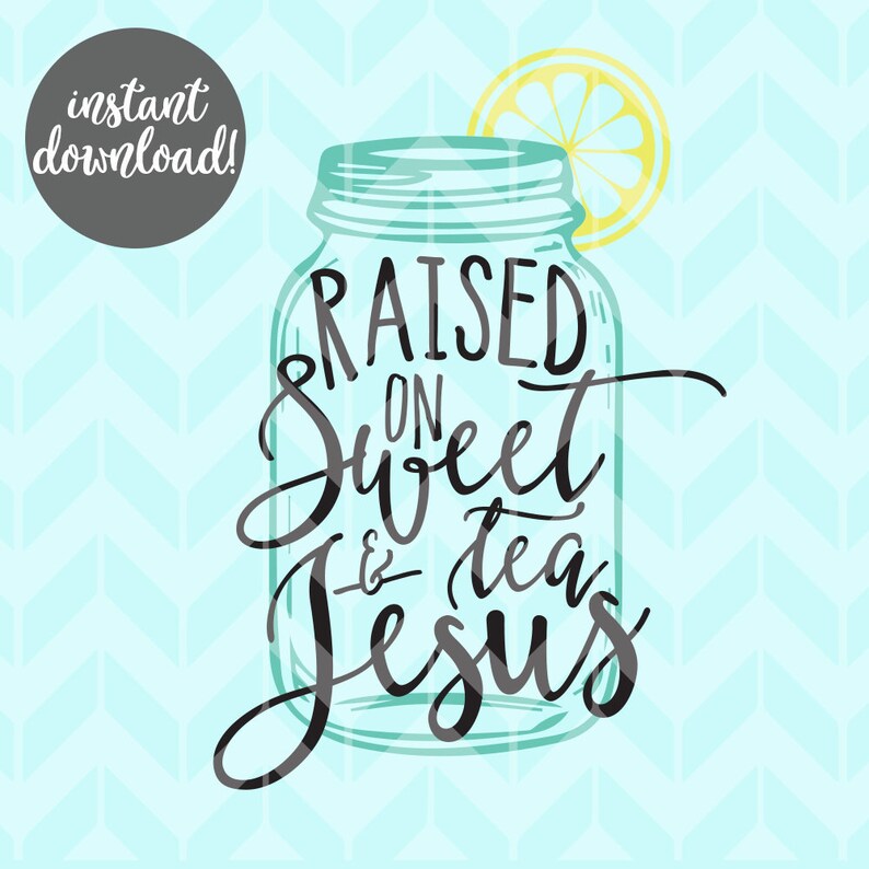 Free Free 225 Raised On Sweet Tea Svg SVG PNG EPS DXF File
