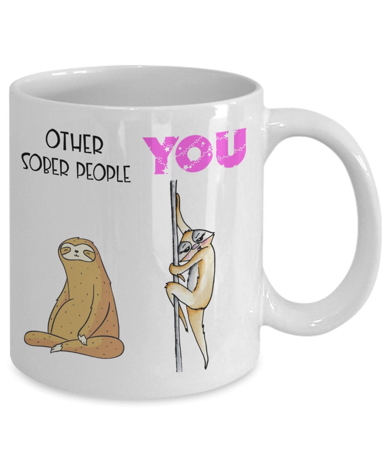 Funny Sobriety Gifts Funny Sloth Mug for Women Sober Mug
