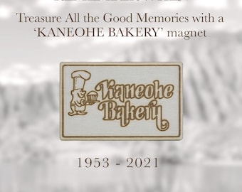 KANEOHE BAKERY Magnet. Own a piece of history with an engraved magnet of the iconic 'Kaneohe Bakery' Sign. Gone but never forgotten Hawaii