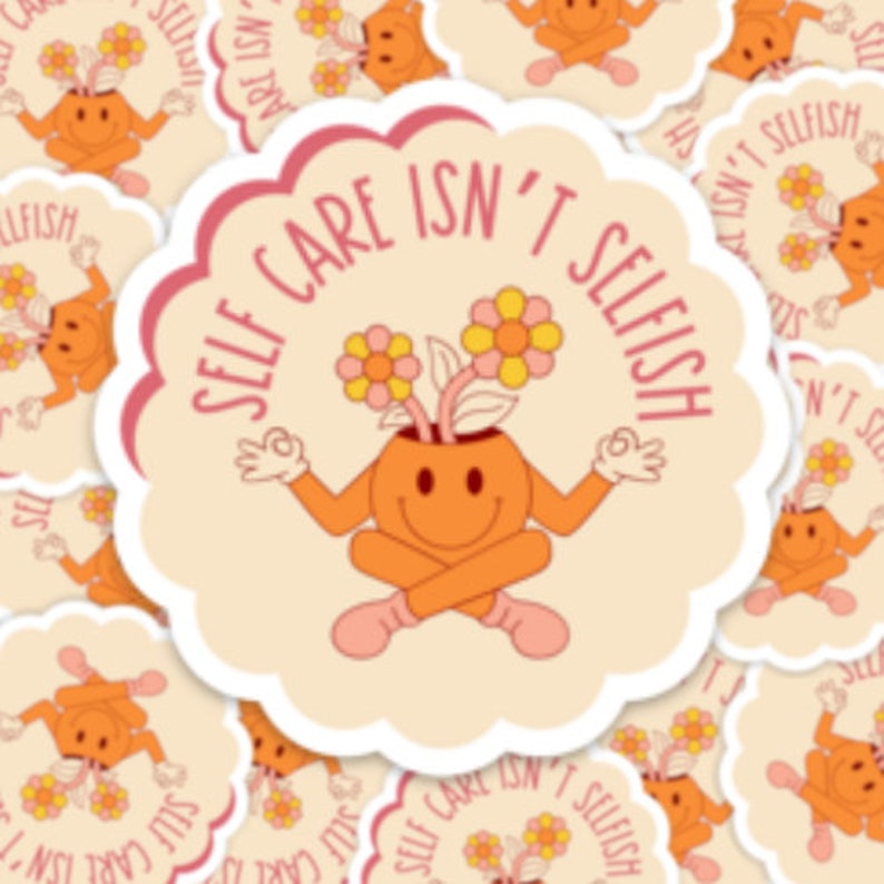 Self Care Isn't Selfish Sticker - Etsy