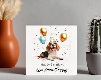May include: A square birthday card featuring a beagle wearing a party hat, with gold and blue balloons. The card reads "Happy Birthday. Love from Poppy" in a handwritten style font. Confetti surrounds the dog.
