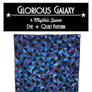 Glorious Galaxy PDF Dye + Quilt Pattern