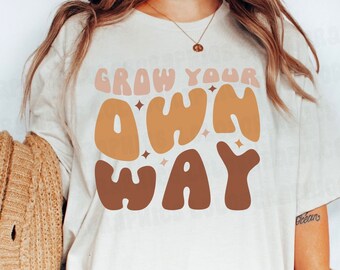 Grow Your Own Way Positivity Retro Boho PNG | Boho Positivity Quote Sublimation Design | Retro Quote PNG