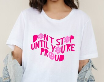 Don’t Stop Until You’re Proud Smiley PNG | Smiley Shirt Design | Retro Font PNG | Sublimation | Print on Demand PNG