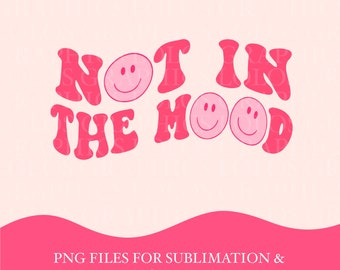 Not in the Mood Wavy Smiley PNG | Sublimation Smiley Design | Hot Pink Smile | Trendy Wavy Text PNG