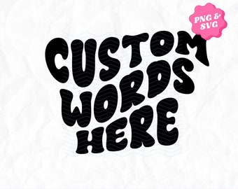 Custom Wavy Stacked Svg, Custom Svg, Customized Retro Wavy Text Svg, Custom Svg, Name Custom Svg